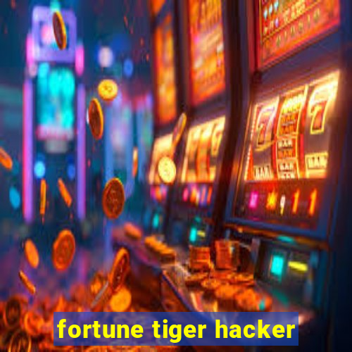 fortune tiger hacker